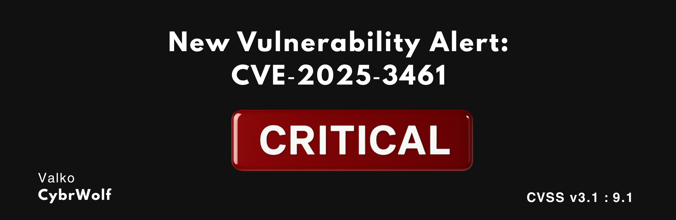 what is the cve-2025-3461 and how to mitigate it. Discover theright technical details in the most simplest form using cybrwolf.