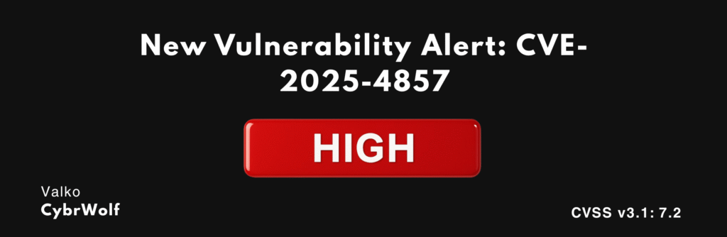 what is the cve-2025-4857 and how to mitigate it. Learn and get clear insights from cybrwolf